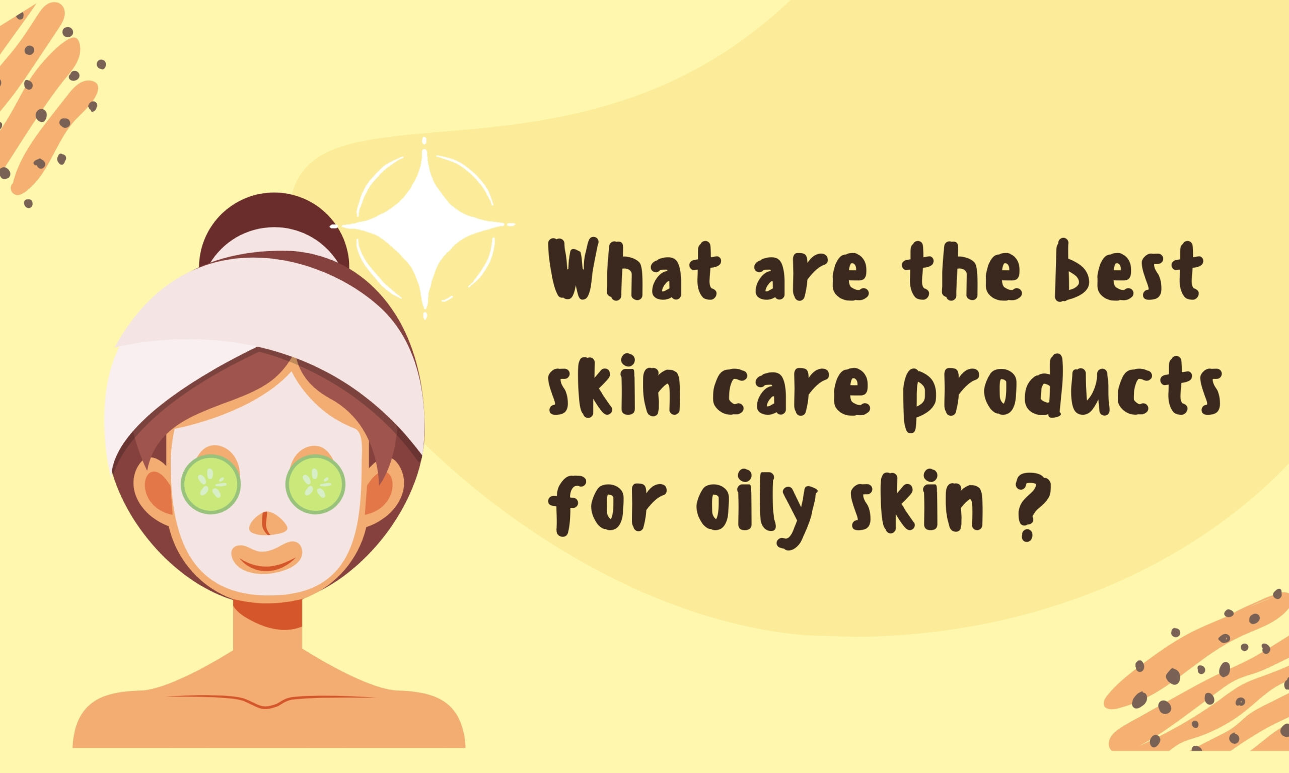 What are the best skin care products for oily skin